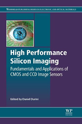 High Performance Silicon Imaging: Fundamentals and Applications of CMOS and CCD sensors (Woodhead Publishing Series in Electronic and Optical Materials Book 60) (English Edition)