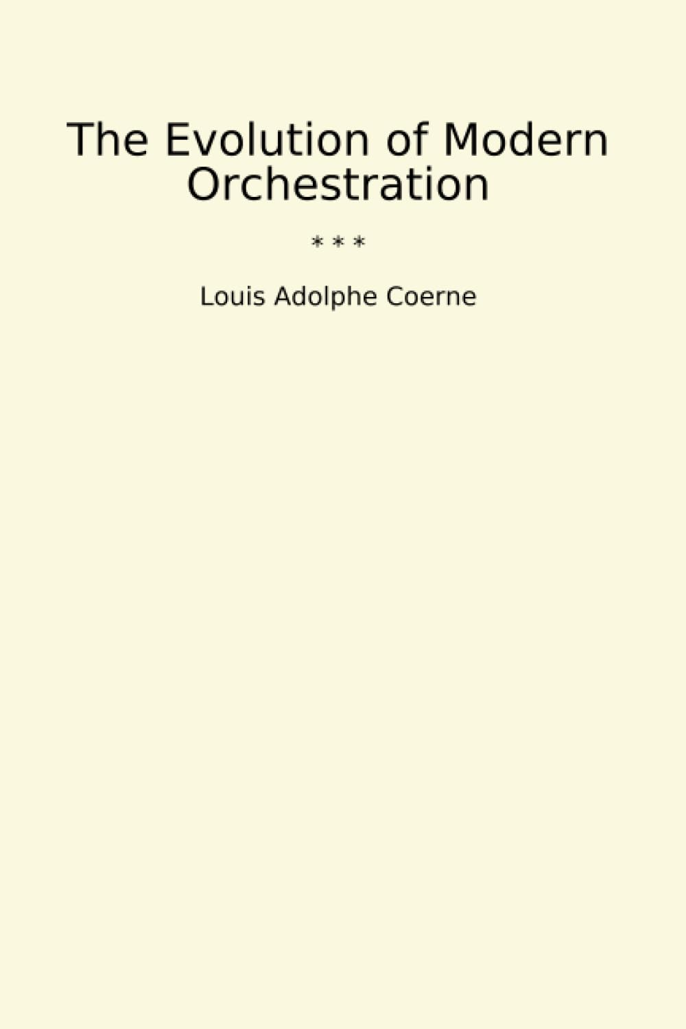 The Evolution of Modern Orchestration (Classic Books) baixar o livro de graça