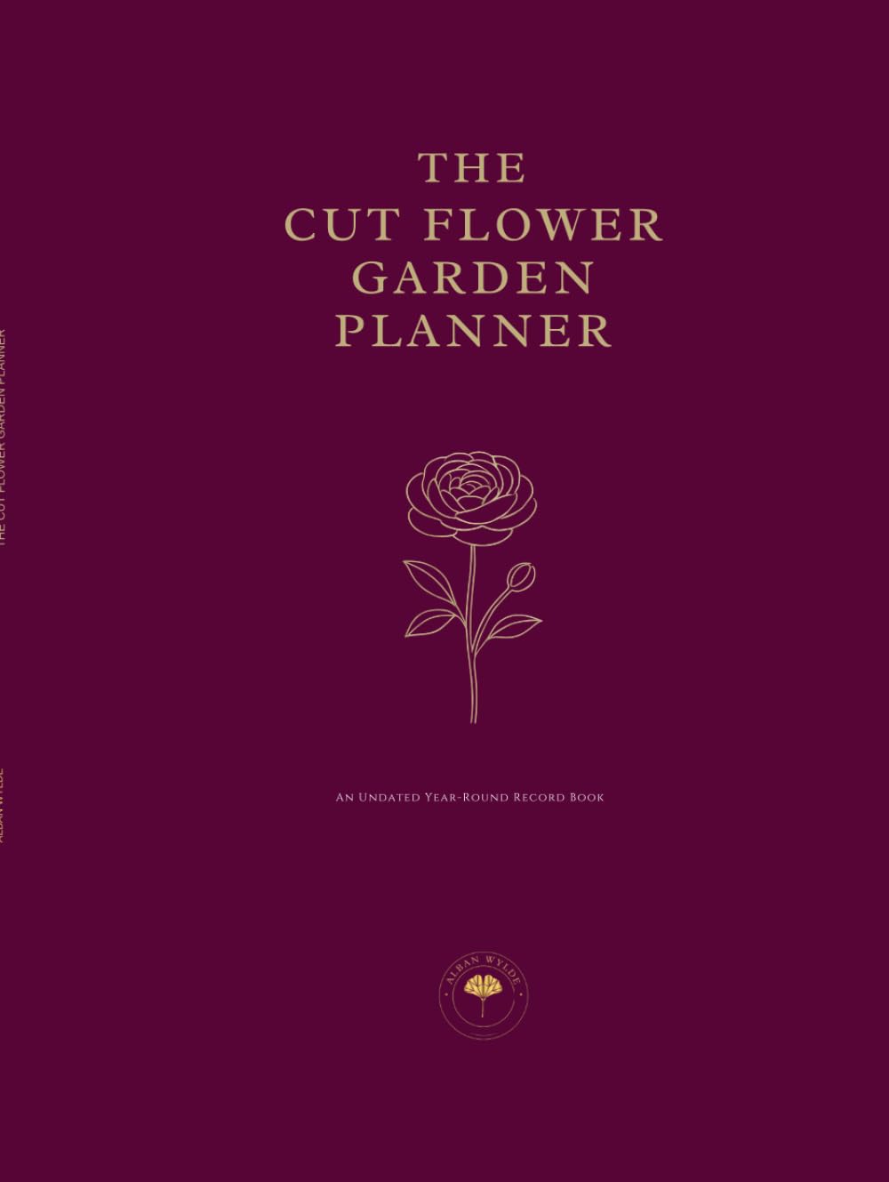 ler totalmente The Cut Flower Garden Planner: A Practical Year-Round Journal for Growing, Tracking and Selling Beautiful Cut Flowers