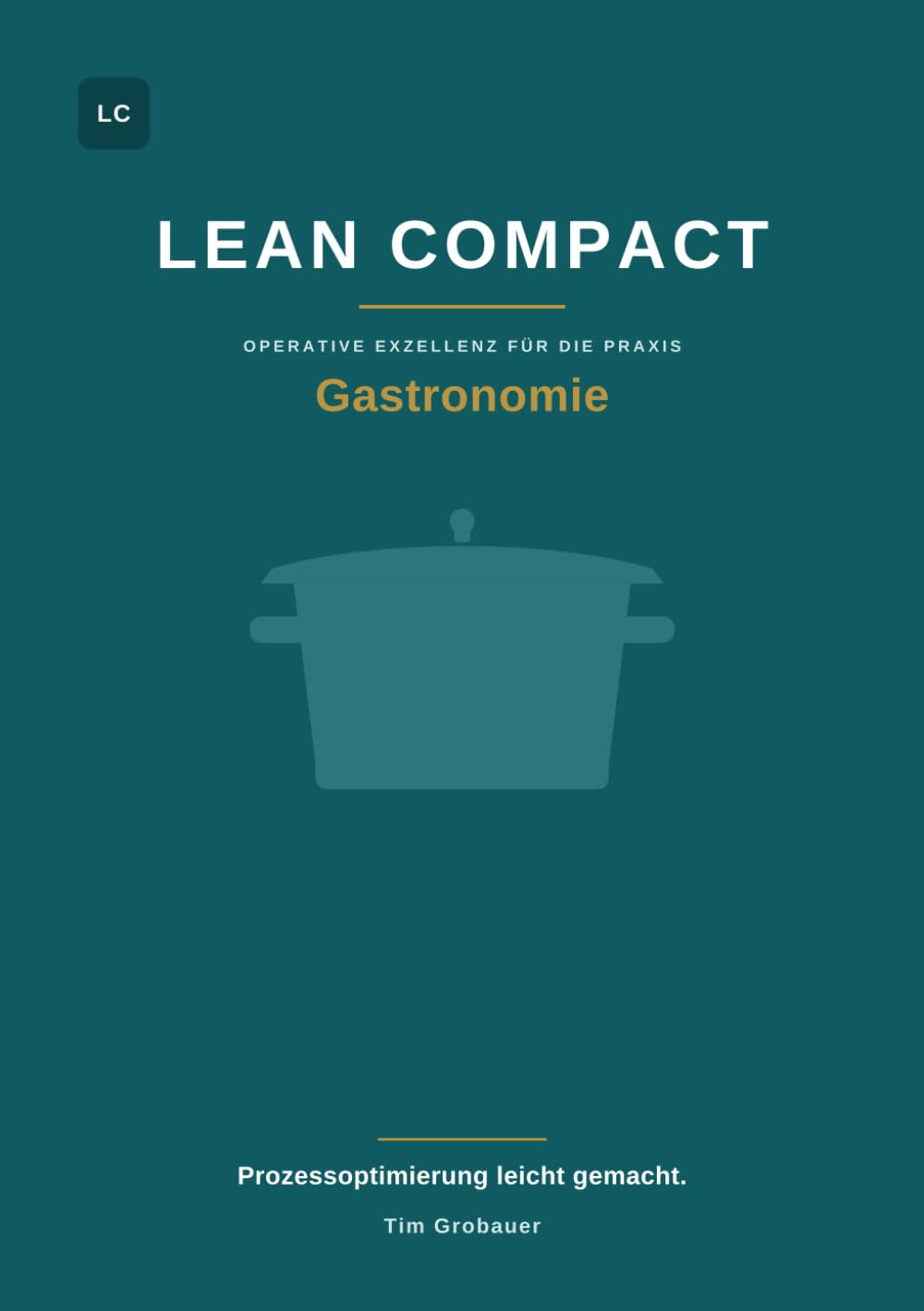 ler totalmente Lean Compact: Operative Exzellenz für die Gastronomie (German Edition)