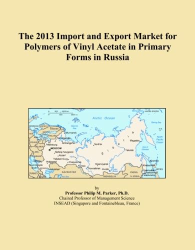 The 2013 Import and Export Market for Polymers of Vinyl Acetate in Primary Forms in Russia baixar o livro de graça