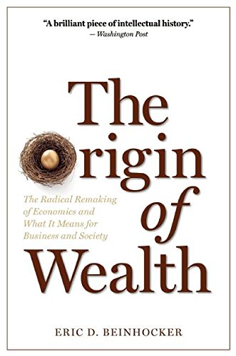 The Origin of Wealth: The Radical Remaking of Economics and What it Means for Business and Society (English Edition) baixar o livro de graça