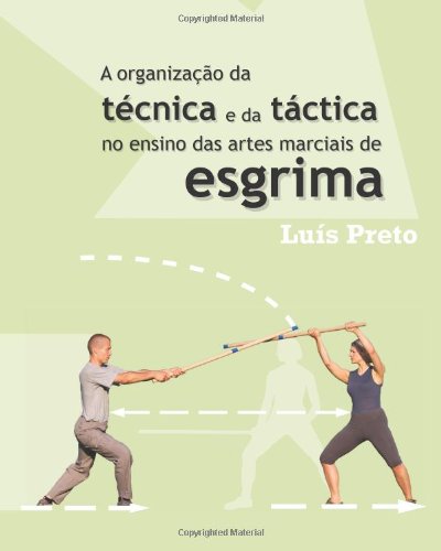 A Organizacao Da Tecnica E Da Tactica No Ensino Das Artes Marciais De Esgrima baixar livro de graça