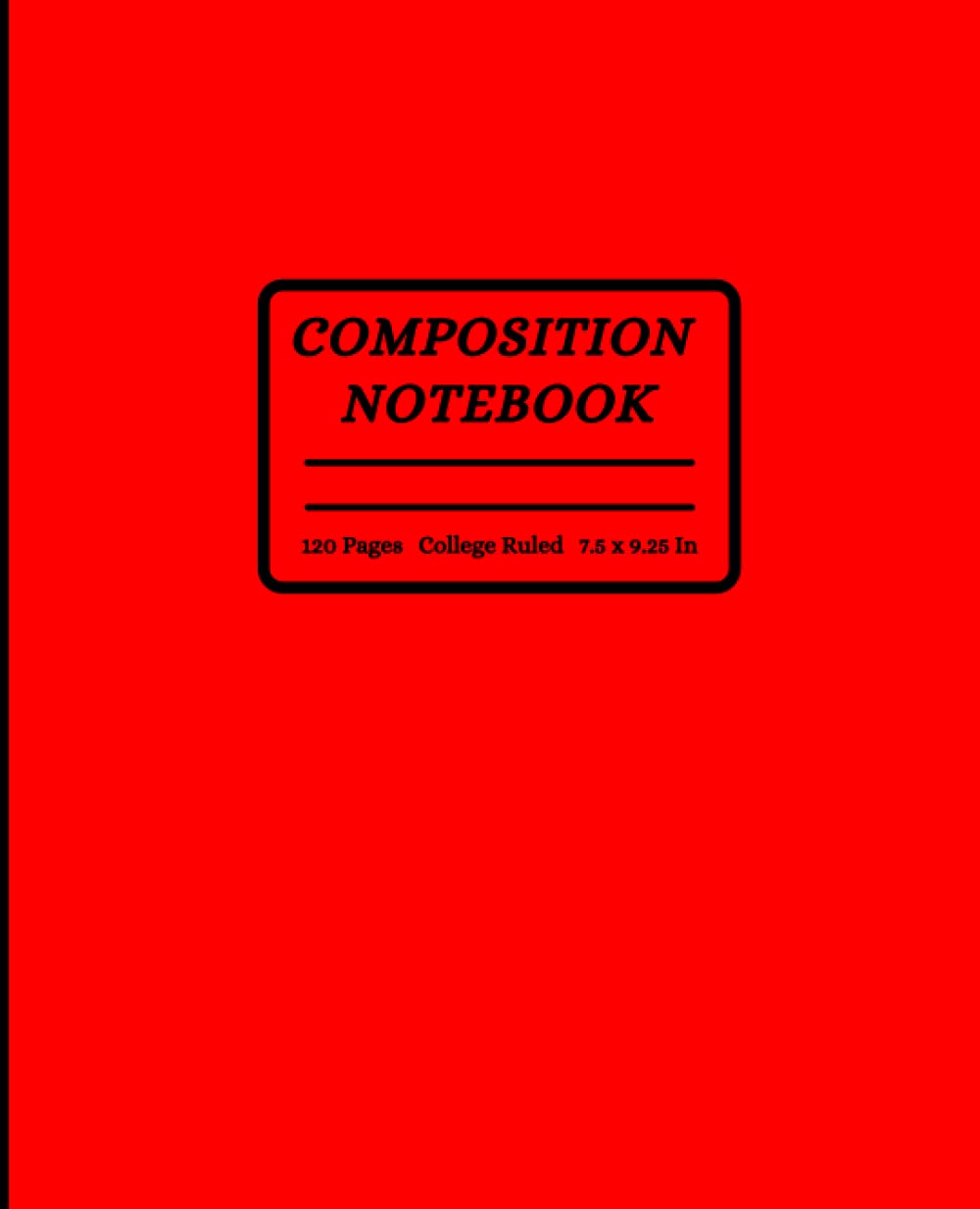 ler totalmente Red Composition Notebook: Red College Ruled Notebook for School Work and Note Taking 120 Blank Ruled Pages 7,5 x 9,25 Inches Matte Finish Cover