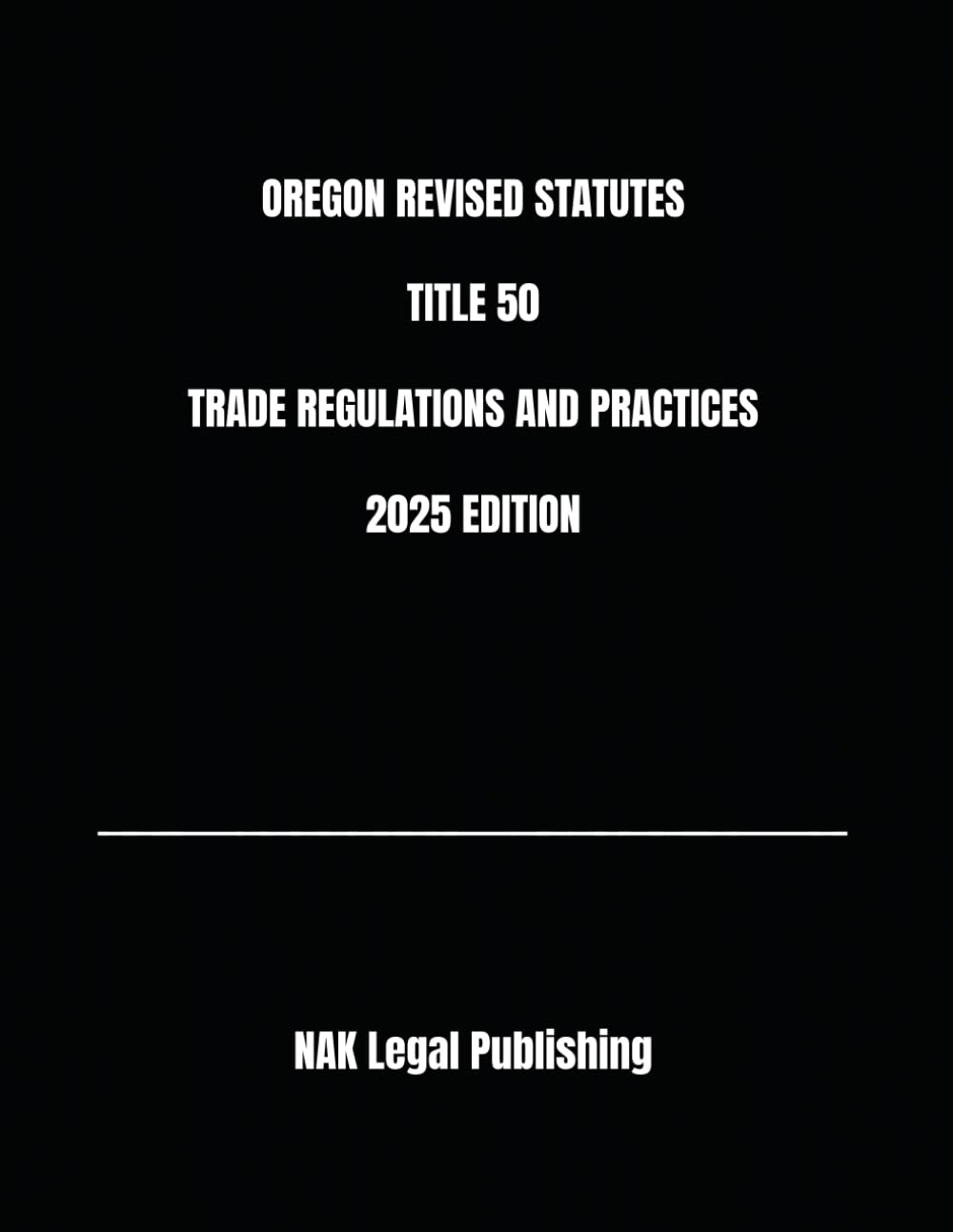 ler totalmente OREGON REVISED STATUTES TITLE 50 TRADE REGULATIONS AND PRACTICES 2025 EDITION