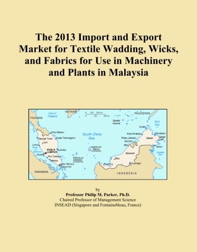 The 2013 Import and Export Market for Textile Wadding, Wicks, and Fabrics for Use in Machinery and Plants in Malaysia baixar o livro de graça