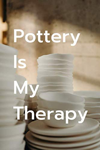 ler totalmente Pottery Is My Therapy: Pottery Project Book | 60 Project Sheets to Design & Record your Pottery Work | Gift for Pottery Lover