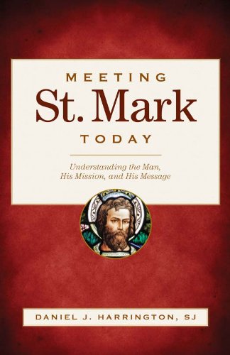 ler totalmente Meeting St. Mark Today: Understanding the Man, His Mission, and His Message (English Edition)