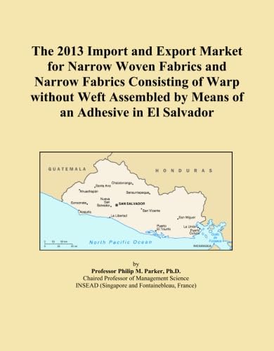 capítulo por capítulo baixar The 2013 Import and Export Market for Narrow Woven Fabrics and Narrow Fabrics Consisting of Warp without Weft Assembled by Means of an Adhesive in El Salvador
