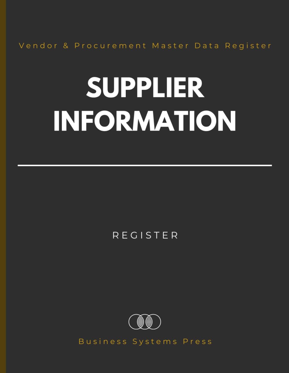 Supplier Information Register: Professional Vendor & Procurement Record Book for Master Data, Purchasing Contracts, Product Information and More. baixar o livro de graça