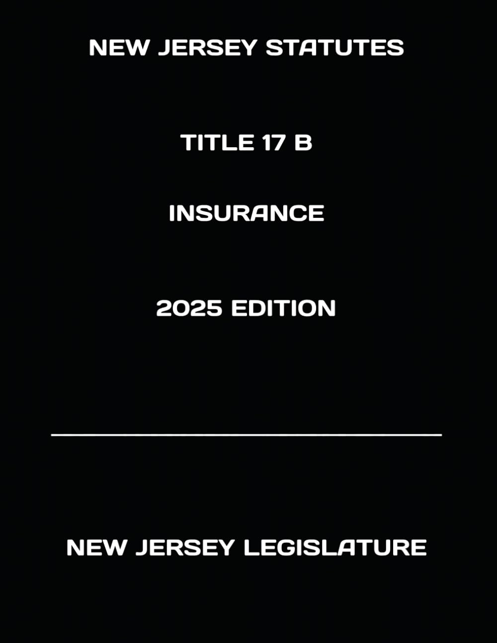 ler totalmente NEW JERSEY STATUTES TITLE 17 B INSURANCE 2025 EDITION