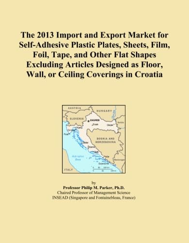 The 2013 Import and Export Market for Self-Adhesive Plastic Plates, Sheets, Film, Foil, Tape, and Other Flat Shapes Excluding Articles Designed as Floor, Wall, or Ceiling Coverings in Croatia baixar o livro de graça