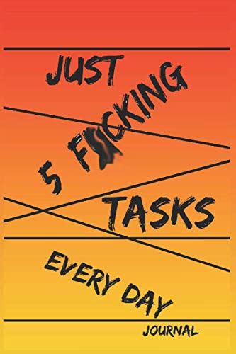 Just 5 F*cking Tasks Every Day: To Do List Notebook, Planner and Daily Task Manager with Check boxes, i need to do, To Do List Planner, time management notebook, Checklist Notebook. baixar livro de graça