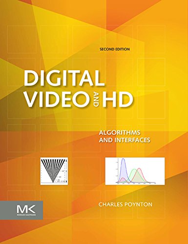 Digital Video and HD: Algorithms and Interfaces (The Morgan Kaufmann Series in Computer Graphics) (English Edition)