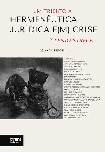Um Tributo a Hermenêutica Jurídica e(m) Crise, de Lenio Streck: 25 anos depois