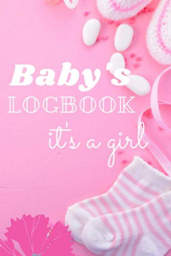 Baby's logbook its a girl: notebook for babys baixar livro de graça