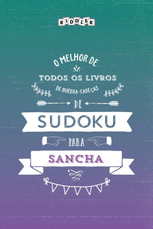 ler totalmente O melhor livro de quebra-cabeças de Sudoku para Sancha (Portuguese Edition)