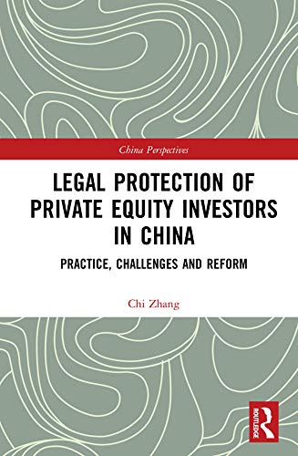 capítulo por capítulo baixar Legal Protection of Private Equity Investors in China: Practice, Challenges and Reform (China Perspectives) (English Edition)