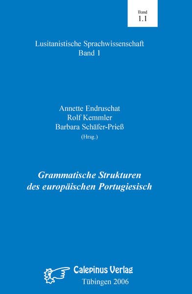 ler totalmente Grammatische Strukturen des europäischen Portugiesisch. Synchrone und diachrone Untersuchungen zu Tempora, Pronomina, Präpositionen und mehr:... 2005) (Lusitanistische Sprachwissenschaft): 1.1