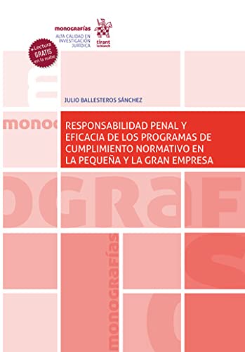 Responsabilidad penal y eficacia de los programas de cumplimiento normativo en la pequeña y la gran empresa– EDICIÓN MEXICO - (Monografías) (Spanish Edition) baixar livro de graça