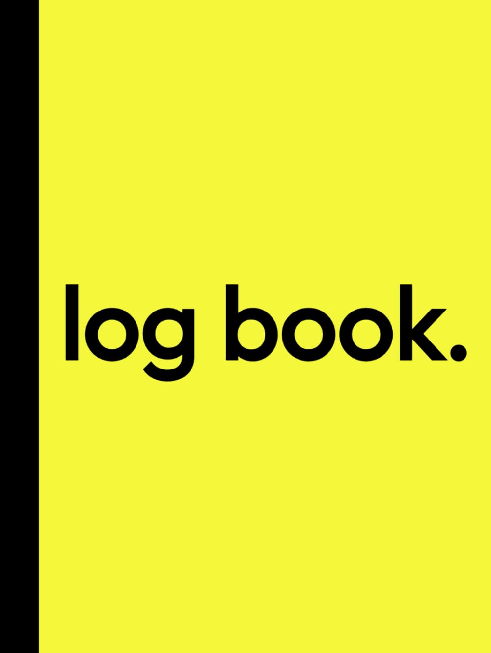 Log Book: 8.25” x 11” Large Customizable with 7 Columns to Track Time Sheet, Inventory, Daily Activity, Income and Expenses, Office Visitors, Mileage,... Equipment Maintenance (Deadline Dandelion) baixar o livro de graça