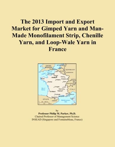 The 2013 Import and Export Market for Gimped Yarn and Man-Made Monofilament Strip, Chenille Yarn, and Loop-Wale Yarn in France baixar o livro de graça