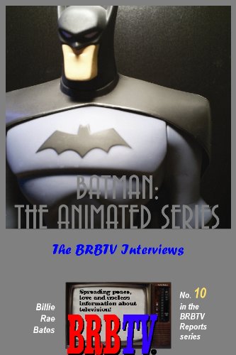 ler totalmente Batman: The Animated Series, The BRBTV Interviews (English Edition)