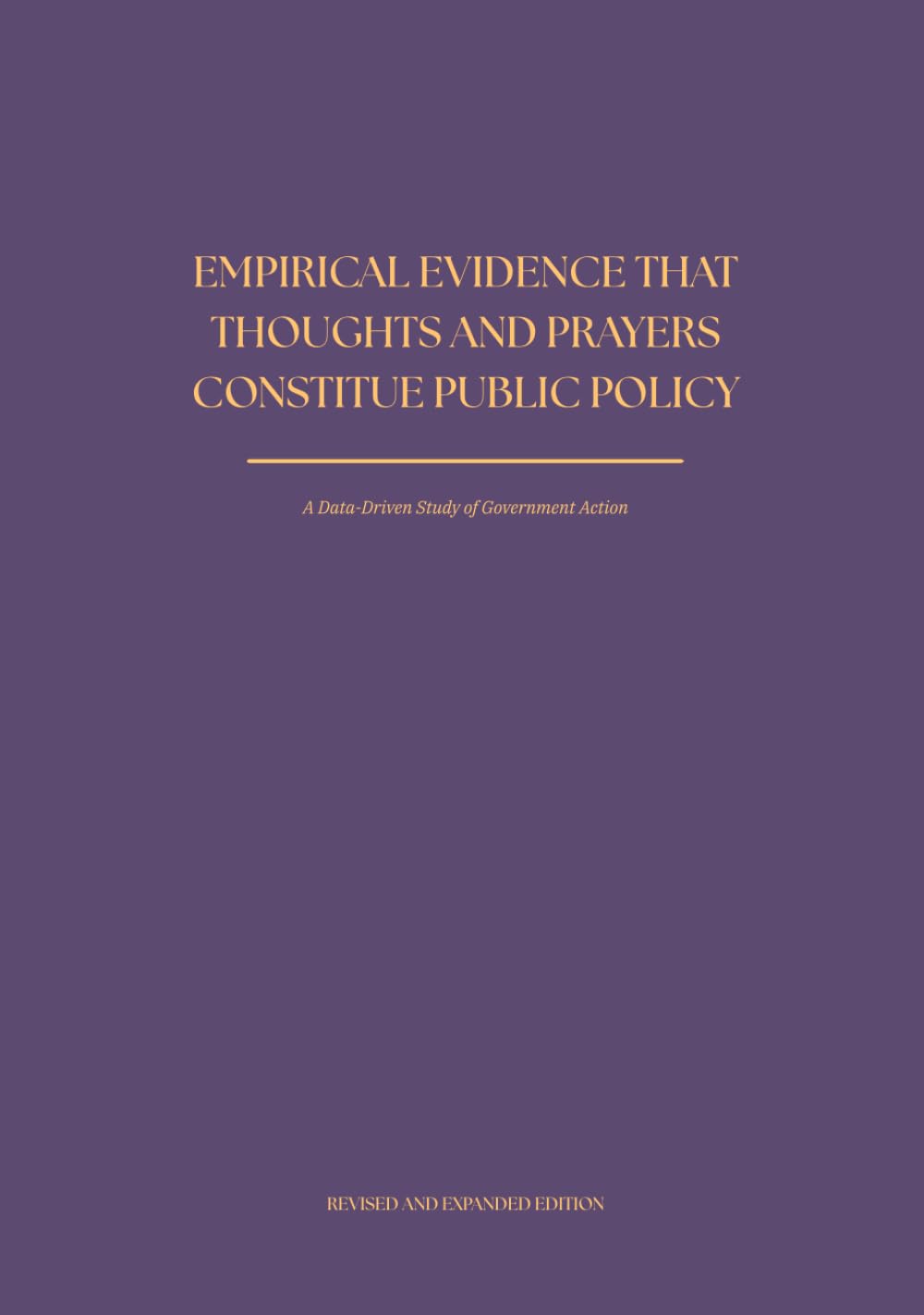 Empirical Evidence That Thoughts and Prayers Constitute Public Policy: A Data-Driven Study of Government Action baixar livro de graça