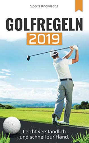 ler totalmente Golfregeln 2019: leicht verständlich und schnell zur Hand (German Edition)
