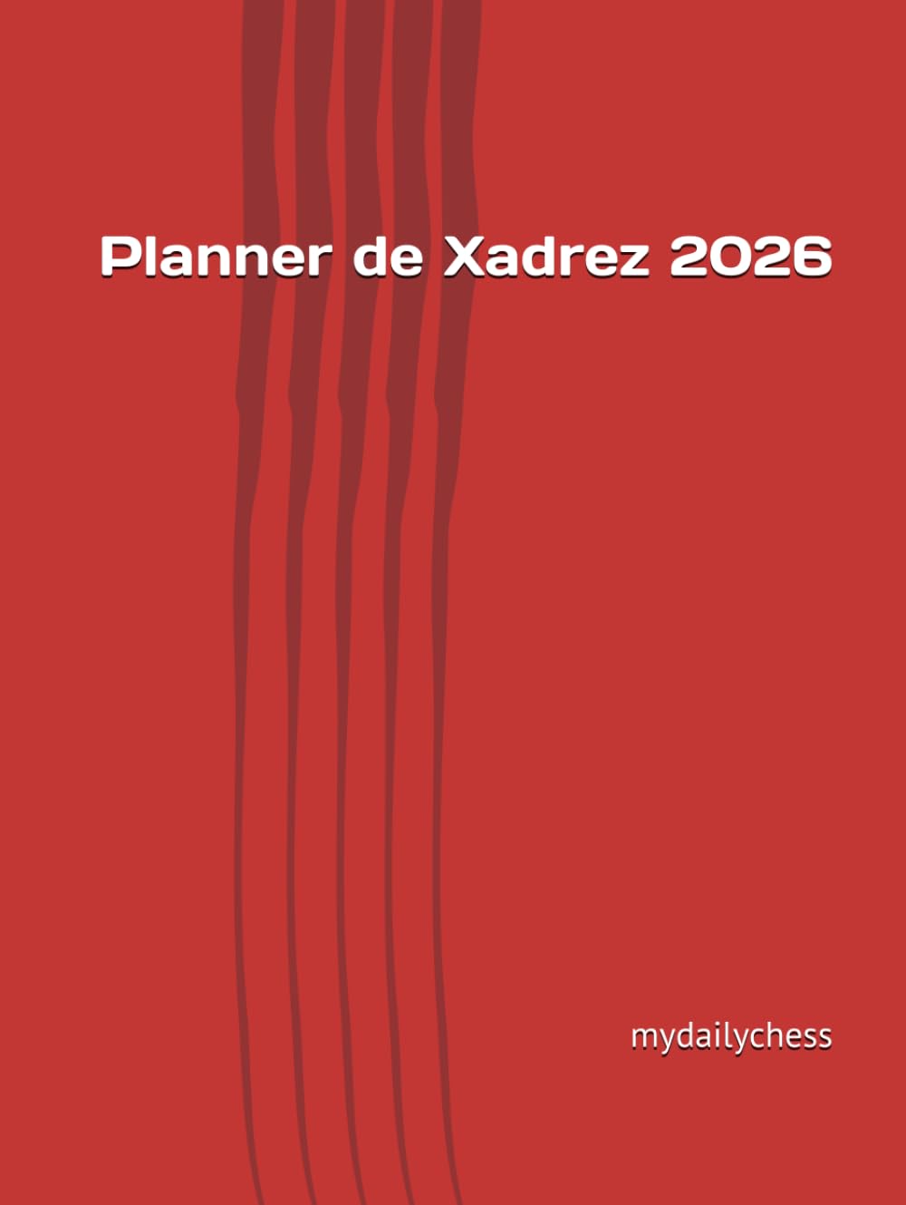 Planner de Xadrez 2026: Mais de 365 Problemas de Xadrez (Portuguese Edition) baixar o livro de graça