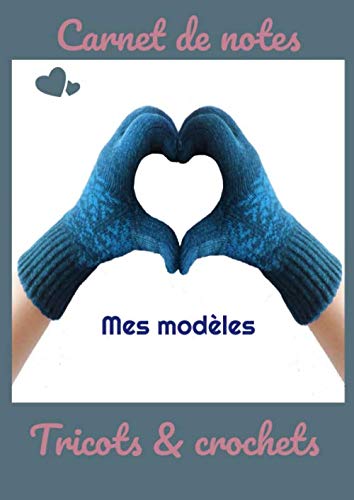 capítulo por capítulo baixar Mes modèles Carnet de notes: Pour femme,fille,tricoteuse aguerries ou débutantes Grand format Papier millimétré 100 pages + 20 en bonus... Notez votre matériel,points (French Edition)