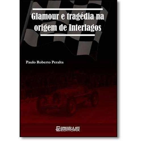 Glamour e Tragédia na Origem de Interlagos baixar o livro de graça