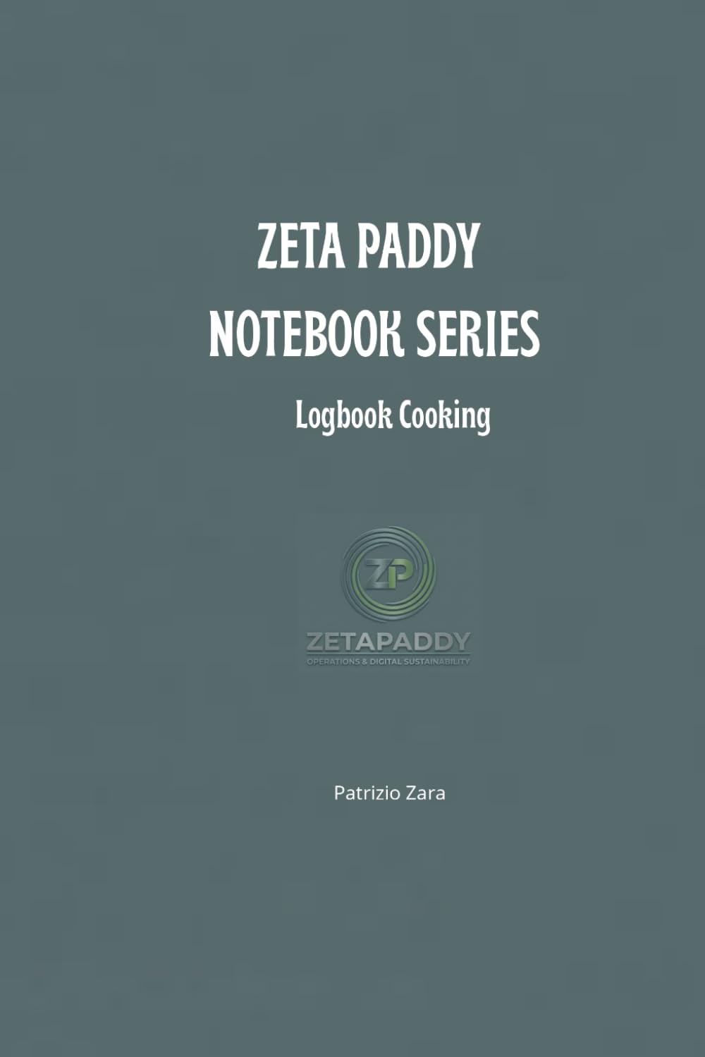 Zeta Paddy Notebook Series: Logbook Cooking (Italian Edition)