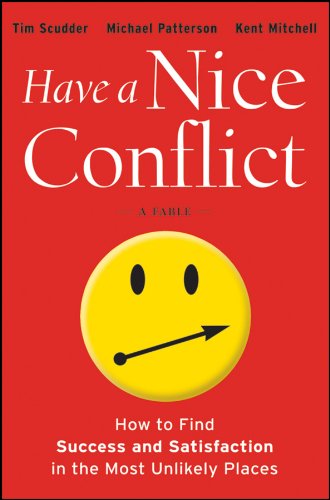 ler totalmente Have a Nice Conflict: How to Find Success and Satisfaction in the Most Unlikely Places (English Edition)