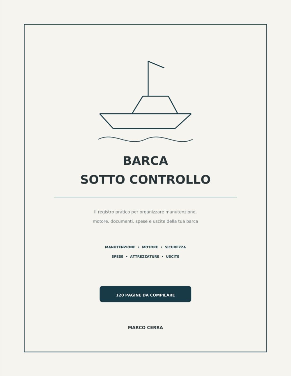 capítulo por capítulo baixar Barca sotto controllo: Il registro pratico per organizzare manutenzione, motore, documenti, spese e uscite della tua barca (Italian Edition)