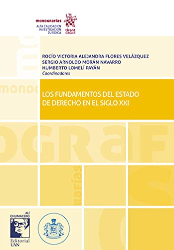 Los fundamentos del Estado de Derecho en el siglo XXI – Edición México - (Monografías) (Spanish Edition)