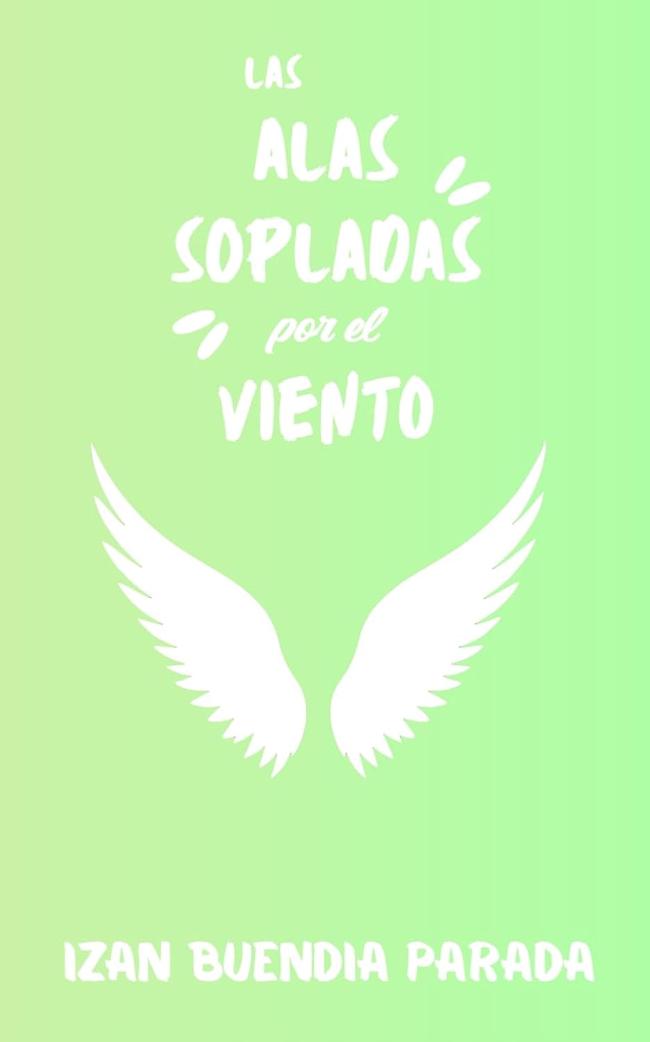 Las Alas Sopladas por el Viento (Spanish Edition) baixar livro de graça