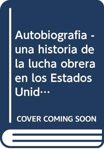 capítulo por capítulo baixar Autobiografía: Una historia de la lucha obrera en los Estados Unidos