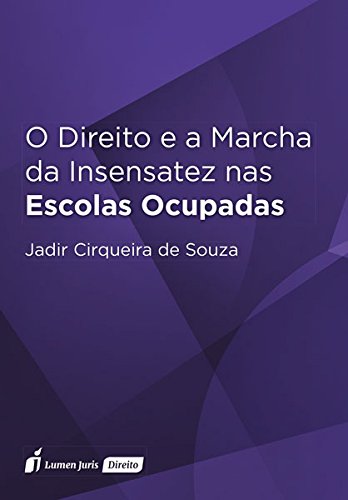 capítulo por capítulo baixar O Direito e a Marcha da Insensatez nas Escolas Ocupadas