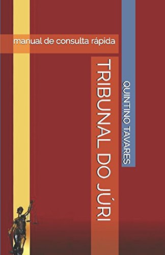 ler totalmente Tribunal do Júri: manual de consulta rápida (Portuguese Edition)