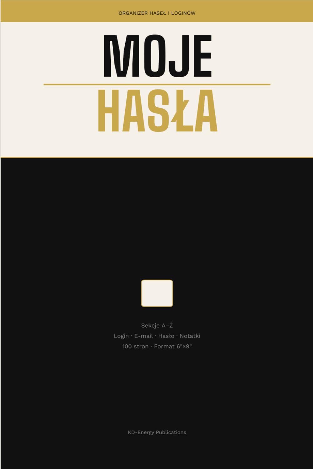 ler totalmente Moje Hasła: Notatnik haseł i loginów z sekcjami A–Ż – organizer kont internetowych (Polish Edition)