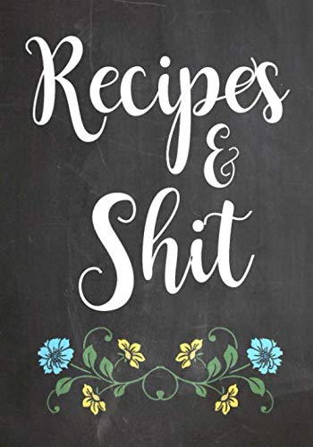 Recipes and Shit: Blank Recipe Journal to Write in for Women, Food Cookbook Design, Document all Your Special Recipes and Notes for Your Favorite... for Women, Wife, Mom 7" x 10" Made in USA baixar livro de graça