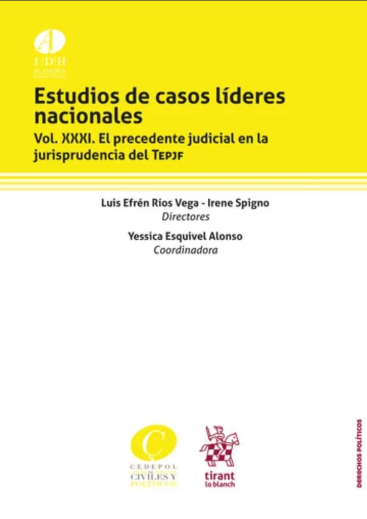 Estudios de casos líderes nacionales Vol. XXXI. El precedente judicial en la jurisprudencia del TEPJF baixar o livro de graça