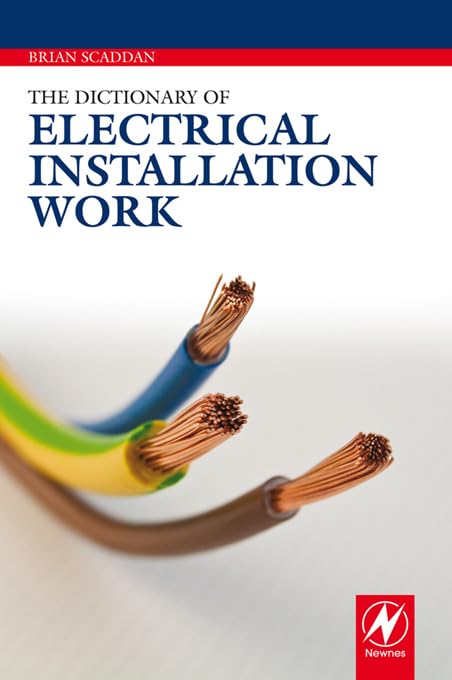 The Dictionary of Electrical Installation Work (English Edition)