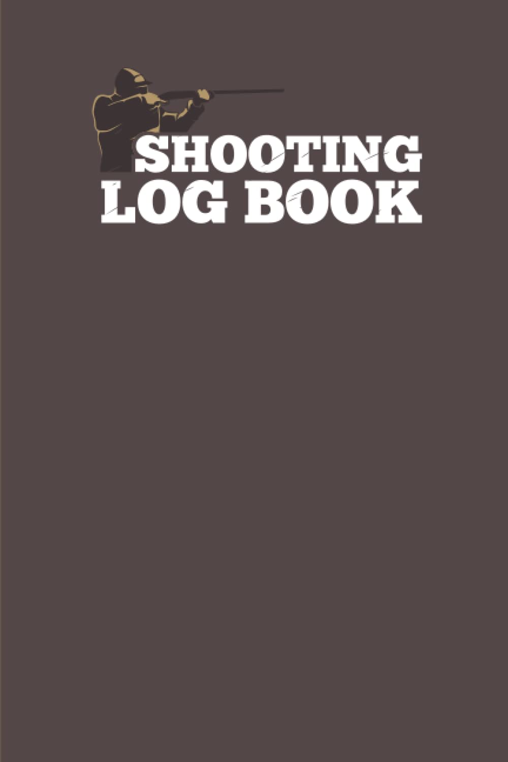 ler totalmente Shooting Log book: Record Target Shooting Data with Target Diagrams, DOPE Book, Shooters DOPE, Range Shooting Book, Shooting Data Book