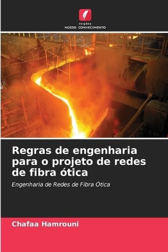 Regras de engenharia para o projeto de redes de fibra ótica: Engenharia de Redes de Fibra Ótica baixar livro de graça