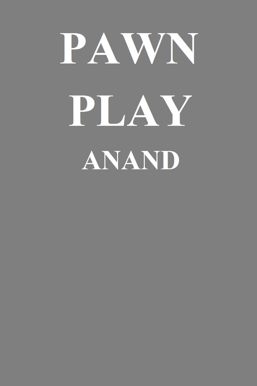 Pawn Play: Anand (English Edition) baixar o livro de graça