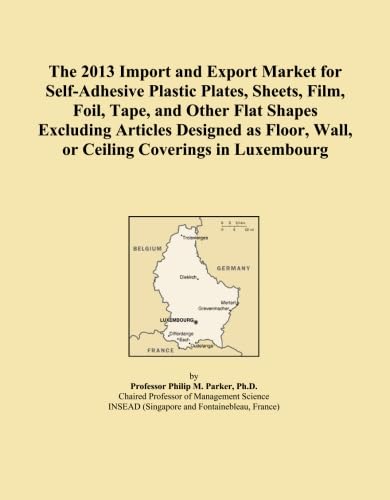 ler totalmente The 2013 Import and Export Market for Self-Adhesive Plastic Plates, Sheets, Film, Foil, Tape, and Other Flat Shapes Excluding Articles Designed as Floor, Wall, or Ceiling Coverings in Luxembourg
