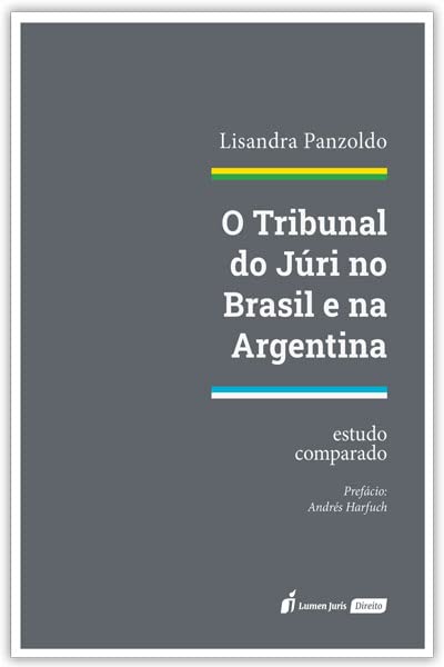 ler totalmente Tribunal do Júri no Brasil e na Argentina, o - 2022