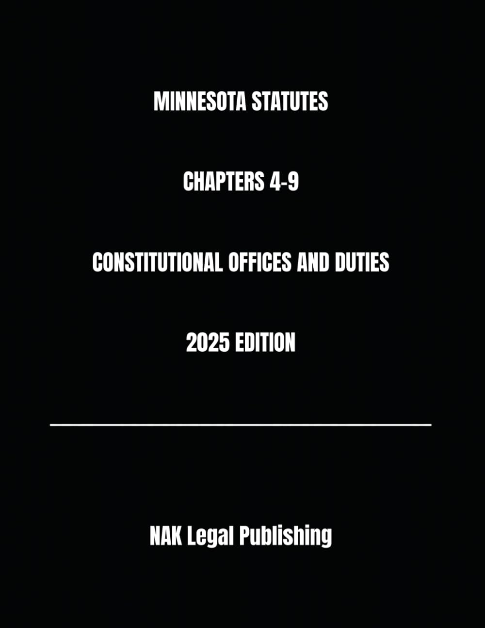 MINNESOTA STATUTES CHAPTERS 4-9 CONSTITUTIONAL OFFICES AND DUTIES 2025 EDITION baixar livro de graça